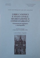 Libri canonici e Stato civile: segretazione o consultabilità?
