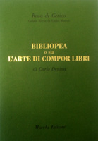 Bibliopea o sia l’arte di compor libri (1776)