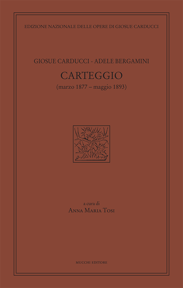 Carteggio Giosue Carducci - Adele Bergamini (marzo 1877 - maggio 1893)