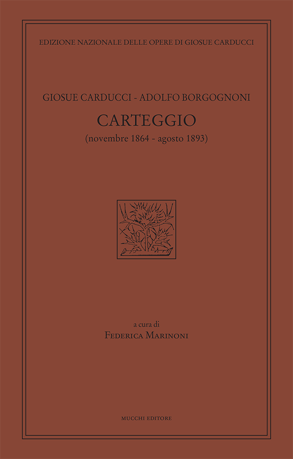 Carteggio Giosue Carducci - Adolfo Borgognoni (novembre 1864 - agosto 1893)
