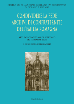 Condividere la fede archivi di confraternite dell’Emilia Romagna