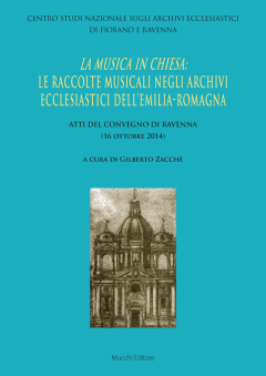 La musica in Chiesa: le raccolte musicali negli Archivi ecclesiastici dell’Emilia Romagna
