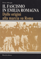 Il fascismo in Emilia Romagna